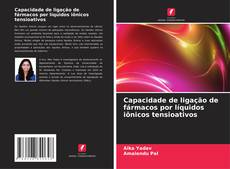 Buchcover von Capacidade de ligação de fármacos por líquidos iônicos tensioativos