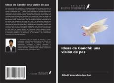 Buchcover von Ideas de Gandhi: una visión de paz