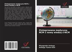 Zintegrowana medycyna NCM z nową wiedzą s-NCM的封面