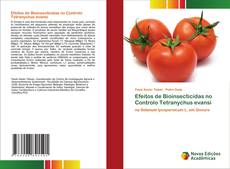 Buchcover von Efeitos de Bioinsecticidas no Controlo Tetranychus evansi