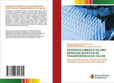 Buchcover von DESENVOLVIMENTO DE UMA BANCADA DIDÁTICA DE TRANSFERÊNCIA DE CALOR