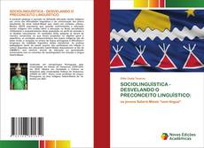 Borítókép a  SOCIOLINGUÍSTICA - DESVELANDO O PRECONCEITO LINGUÍSTICO: - hoz
