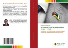Buchcover von A Luta de Libertação Nacional (1964 ­- 1974)