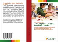 Capa do livro de A UTILIZAÇÃO DO LÚDICO NA EDUCAÇÃO ESPECIAL 