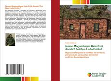 Buchcover von Nosso Moçambique Dele Está Aonde? Foi Que Lado Então?