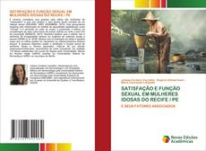 Capa do livro de SATISFAÇÃO E FUNÇÃO SEXUAL EM MULHERES IDOSAS DO RECIFE / PE 