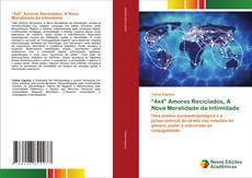 Capa do livro de “4x4” Amores Reciclados, A Nova Moralidade da Intimidade 