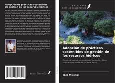 Adopción de prácticas sostenibles de gestión de los recursos hídricos的封面