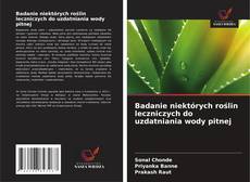 Borítókép a  Badanie niektórych roślin leczniczych do uzdatniania wody pitnej - hoz