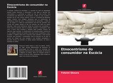 Capa do livro de Etnocentrismo do consumidor na Escócia 