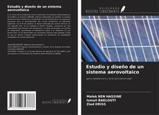 Buchcover von Estudio y diseño de un sistema aerovoltaico