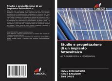 Bookcover of Studio e progettazione di un impianto fotovoltaico
