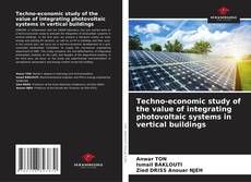 Borítókép a  Techno-economic study of the value of integrating photovoltaic systems in vertical buildings - hoz