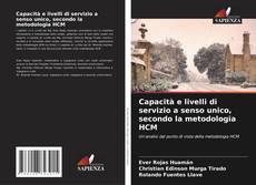 Portada del libro de Capacità e livelli di servizio a senso unico, secondo la metodologia HCM