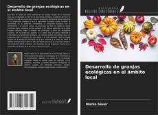 Buchcover von Desarrollo de granjas ecológicas en el ámbito local