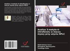 Analiza 3-metylo-4-nitrofenolu w moczu myszy przy użyciu HPLC的封面