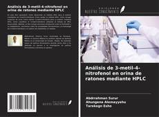 Buchcover von Análisis de 3-metil-4-nitrofenol en orina de ratones mediante HPLC