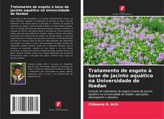 Buchcover von Tratamento de esgoto à base de jacinto aquático na Universidade de Ibadan