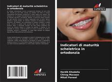 Bookcover of Indicatori di maturità scheletrica in ortodonzia