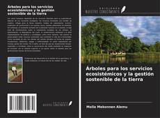 Buchcover von Árboles para los servicios ecosistémicos y la gestión sostenible de la tierra