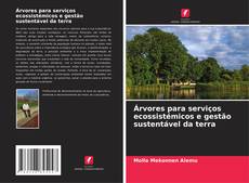 Buchcover von Árvores para serviços ecossistémicos e gestão sustentável da terra
