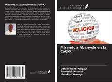 Buchcover von Mirando a Abanyole en la CoG-K