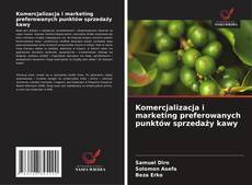 Buchcover von Komercjalizacja i marketing preferowanych punktów sprzedaży kawy