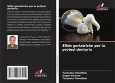 Couverture de Sfide geriatriche per la protesi dentaria