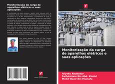 Portada del libro de Monitorização da carga de aparelhos elétricos e suas aplicações
