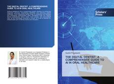 Обложка THE DIGITAL DENTIST: A COMPREHENSIVE GUIDE TO AI IN ORAL HEALTHCARE