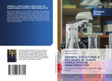 Обложка GROWTH, STRUCTURAL & PEC STUDY OF GeSePb SINGLE CRYSTAL SEMICONDUCTOR