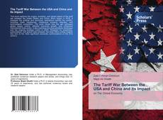 Copertina di The Tariff War Between the USA and China and Its Impact