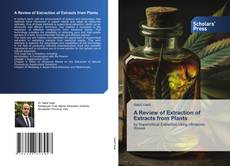Обложка A Review of Extraction of Extracts from Plants