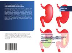 Gastroesophageal Reflux and Gastroesophageal Reflux Disease的封面