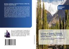 Обложка Echoes of Empire: Colonial Themes in Mulk Raj Anand’s Select Novels