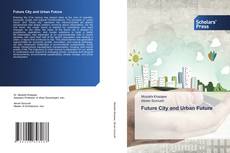 Copertina di Future City and Urban Future