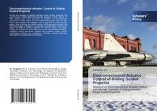 Electromechanical Actuator Control of Gliding Guided Projectile的封面