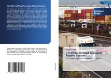 Couverture de The Effect of Road Transport Related Factors