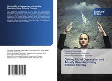Copertina di Getting Rid of Depression and Anxiety Disorders Using Schema Therapy