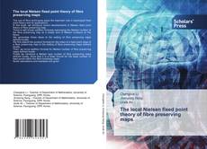 The local Nielsen fixed point theory of fibre preserving maps的封面