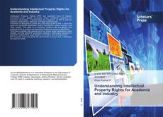 Portada del libro de Understanding Intellectual Property Rights for Academia and Industry