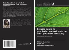 Buchcover von Estudio sobre la propiedad antioxidante de Tulsi (Ocimum sanctum)