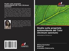 Copertina di Studio sulla proprietà antiossidante del Tulsi (Ocimum sanctum)