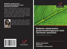 Badanie właściwości przeciwutleniających tulsi (Ocimum sanctum)的封面