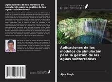 Buchcover von Aplicaciones de los modelos de simulación para la gestión de las aguas subterráneas