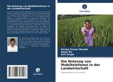 Borítókép a  Die Nutzung von Mobiltelefonen in der Landwirtschaft - hoz