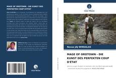 Borítókép a  MAGE OF OROTOWN - DIE KUNST DES PERFEKTEN COUP D'ÉTAT - hoz