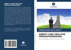Borítókép a  ARBEIT: EINE TÄGLICHE HERAUSFORDERUNG - hoz