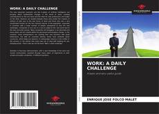 WORK: A DAILY CHALLENGE的封面