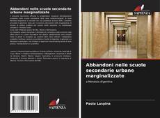 Borítókép a  Abbandoni nelle scuole secondarie urbane marginalizzate - hoz
